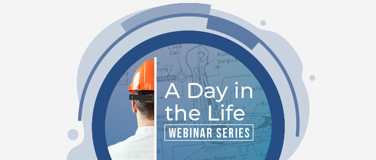 A Day in the Life Webinar Series